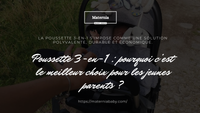 Poussette 3-en-1 : pourquoi c’est le meilleur choix pour les jeunes parents ?